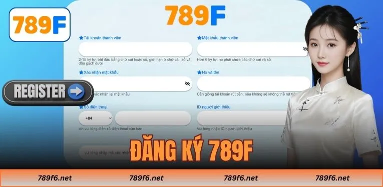 Đăng Ký 789F Đơn Giản Với 3 Bước - Tân Thủ Cũng Làm Được