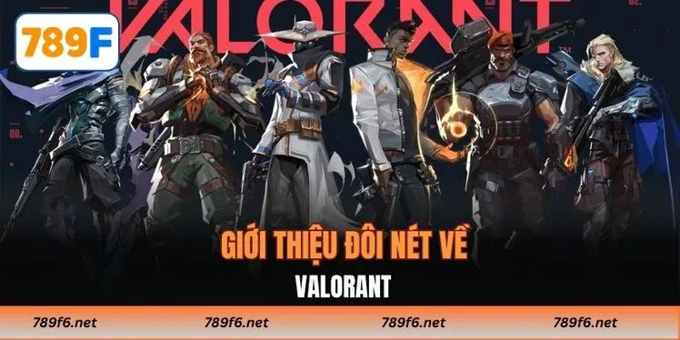 Giới thiệu đôi nét về Valorant