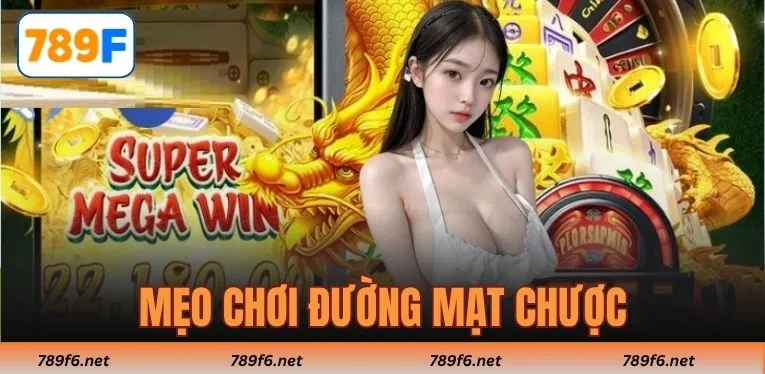 Mẹo Chơi Đường Mạt Chược - “Bỏ Túi” 3 Bí Kíp Cao Thủ Áp Dụng